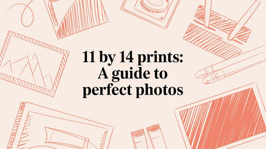 11 by 14 Prints: A Guide to Perfect Photos