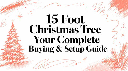 15 Foot Christmas Tree Your Complete Buying & Setup Guide