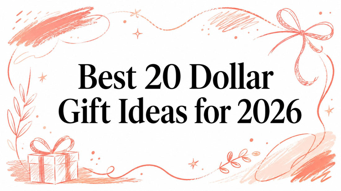 Best 20 Dollar Gift Ideas for 2026