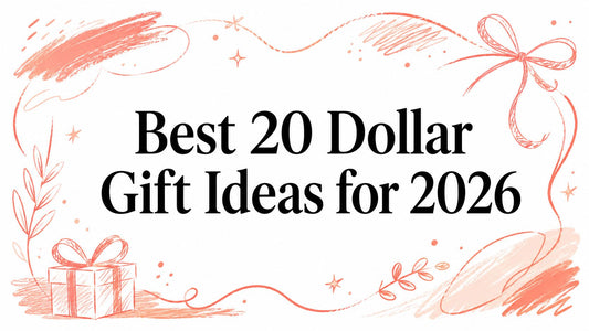 Best 20 Dollar Gift Ideas for 2026
