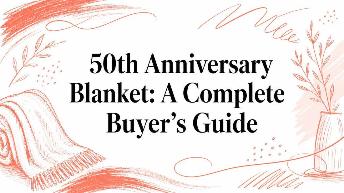 50th Anniversary Blanket: A Complete Buyer's Guide