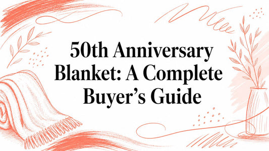 50th Anniversary Blanket: A Complete Buyer's Guide