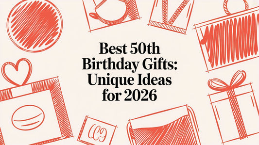 Best 50th Birthday Gifts: Unique Ideas for 2026