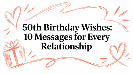 50th Birthday Wishes: 10 Messages for Every Relationship