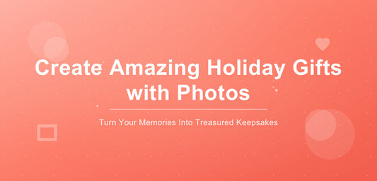 Create Amazing Holiday Day Gifts with Photos