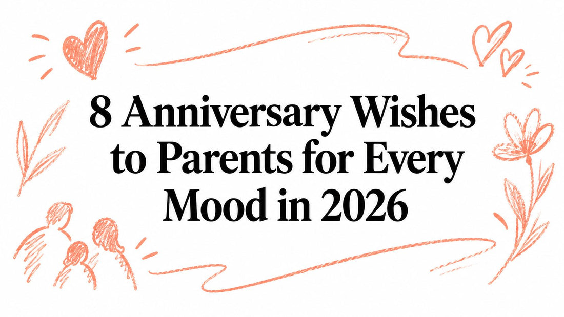 8 Anniversary Wishes to Parents for Every Mood in 2026
