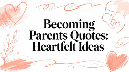 Becoming Parents Quotes: Heartfelt Ideas