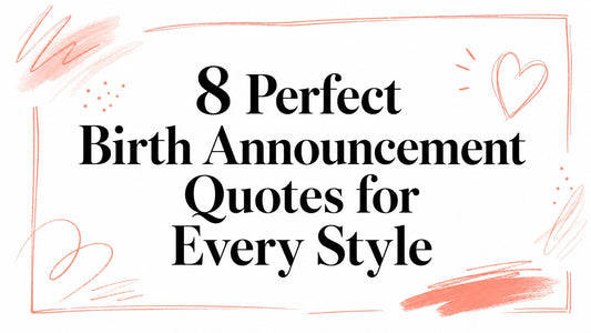 8 Perfect Birth Announcement Quotes for Every Style