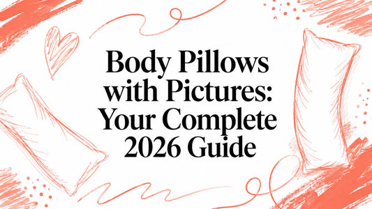 Body Pillows with Pictures: Your Complete 2026 Guide