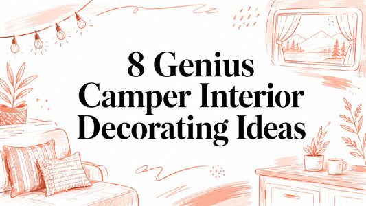 8 Genius Camper Interior Decorating Ideas