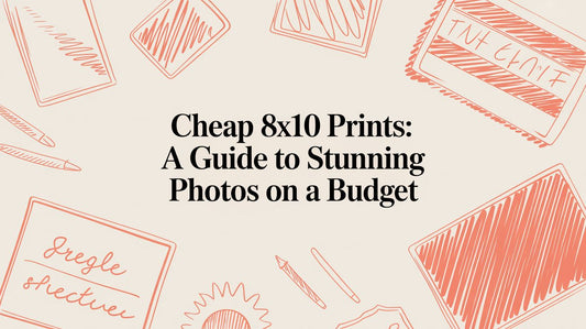 Cheap 8x10 Prints: A Guide to Stunning Photos on a Budget