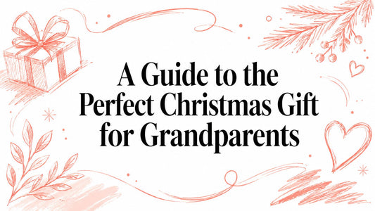 A Guide to the Perfect Christmas Gift for Grandparents
