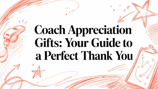 Coach Appreciation Gifts: Your Guide to a Perfect Thank You