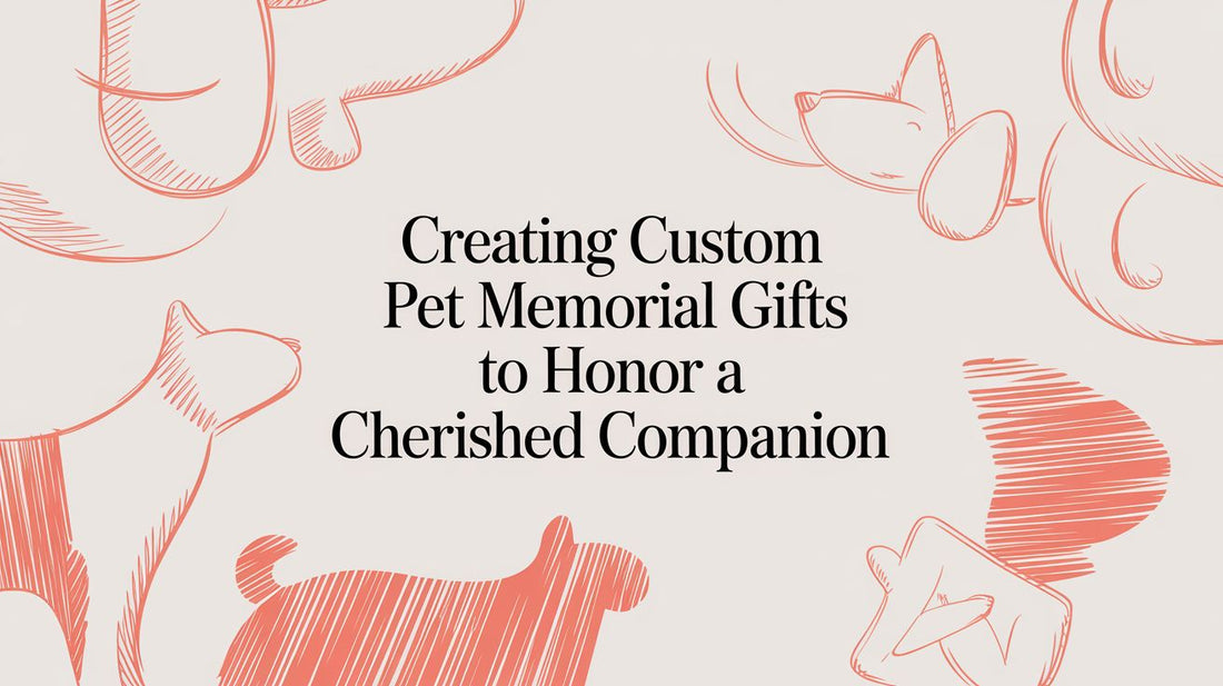 Creating Custom Pet Memorial Gifts to Honor a Cherished Companion