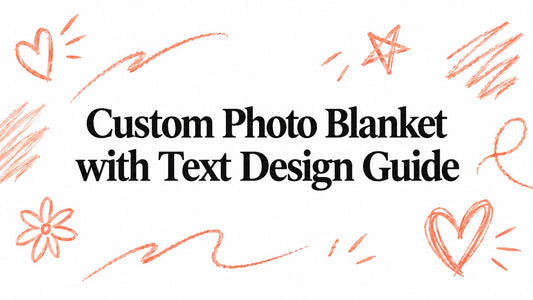 Custom Photo Blanket with Text Design Guide