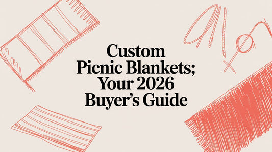 Custom Picnic Blankets: Your 2026 Buyer's Guide