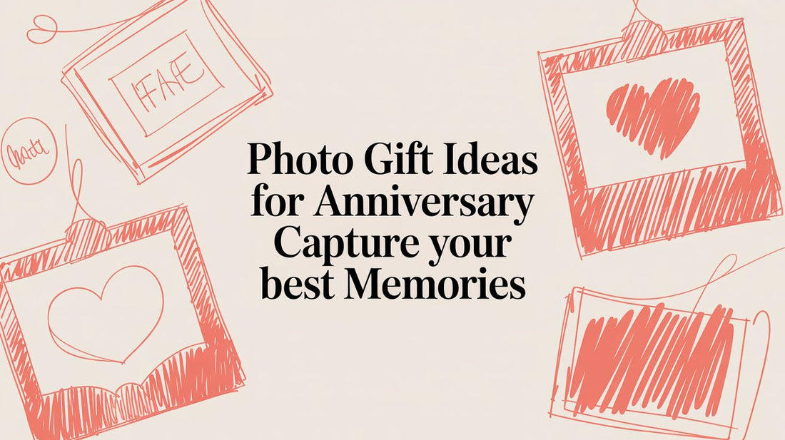 Photo Gift Ideas for Anniversary Capture Your Best Memories