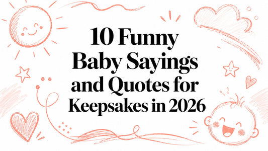 10 Funny Baby Sayings and Quotes for Keepsakes in 2026
