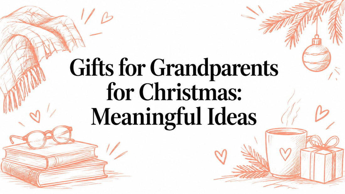 Gifts for Grandparents for Christmas: Meaningful Ideas