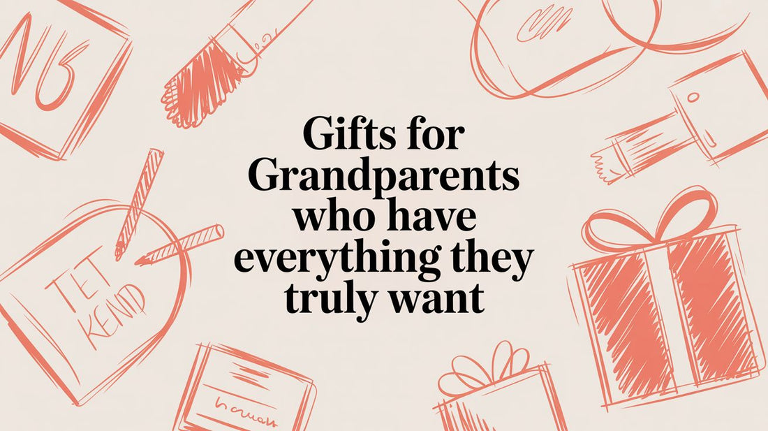 Gifts for Grandparents Who Have Everything They Truly Want