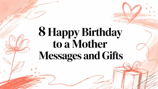 8 Happy Birthday to a Mother Messages and Gifts