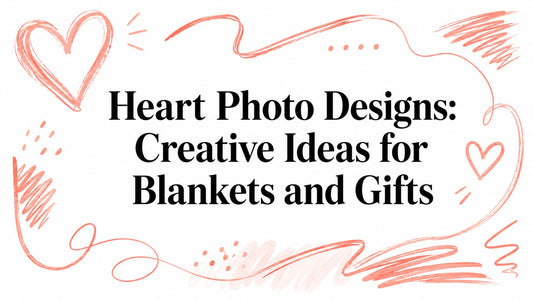 Heart Photo Designs: Creative Ideas for Blankets and Gifts