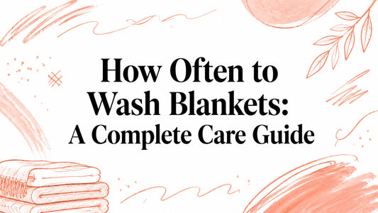 How Often to Wash Blankets: A Complete Care Guide