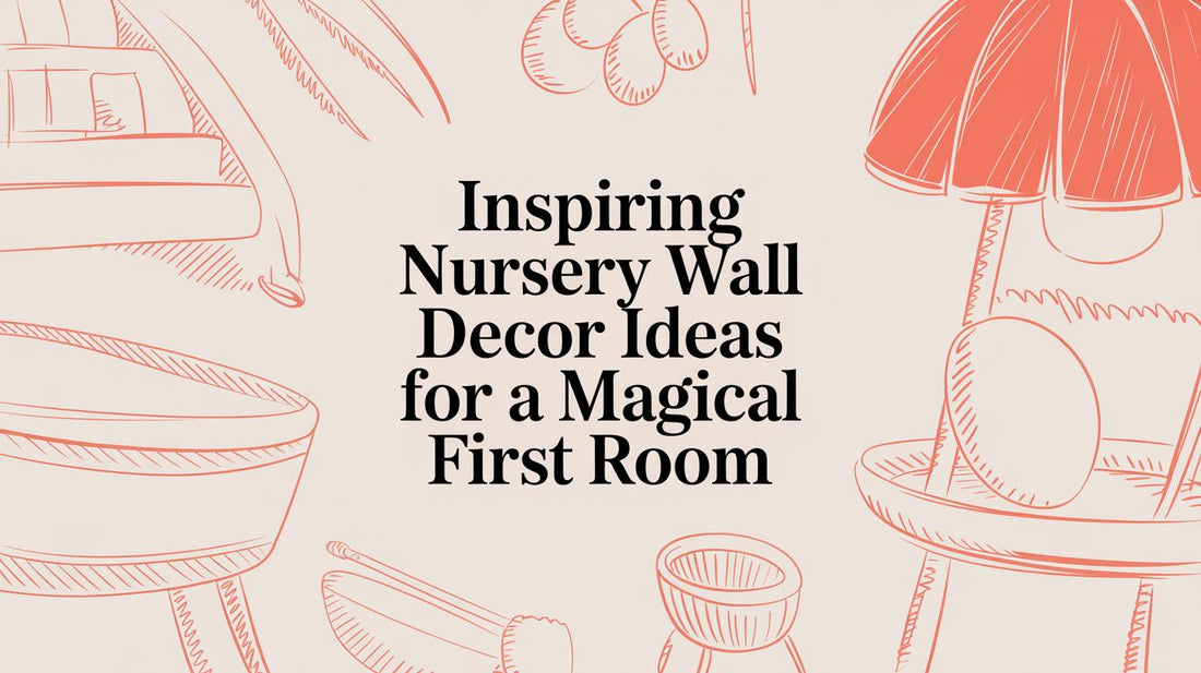 Inspiring Nursery Wall Decor Ideas for a Magical First Room