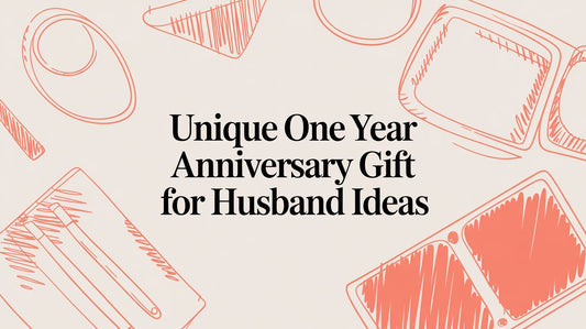 Unique One Year Anniversary Gift For Husband Ideas
