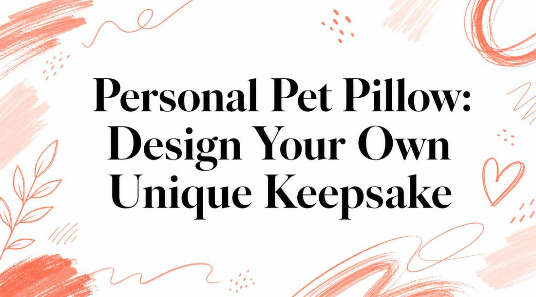 Personal Pet Pillow: Design Your Own Unique Keepsake
