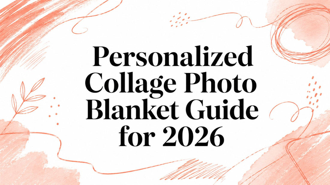 Personalized Collage Photo Blanket Guide for 2026