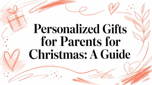 Personalized Gifts for Parents for Christmas: A Guide