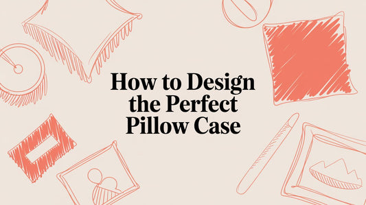 How to Design the Perfect Picture Pillow Case