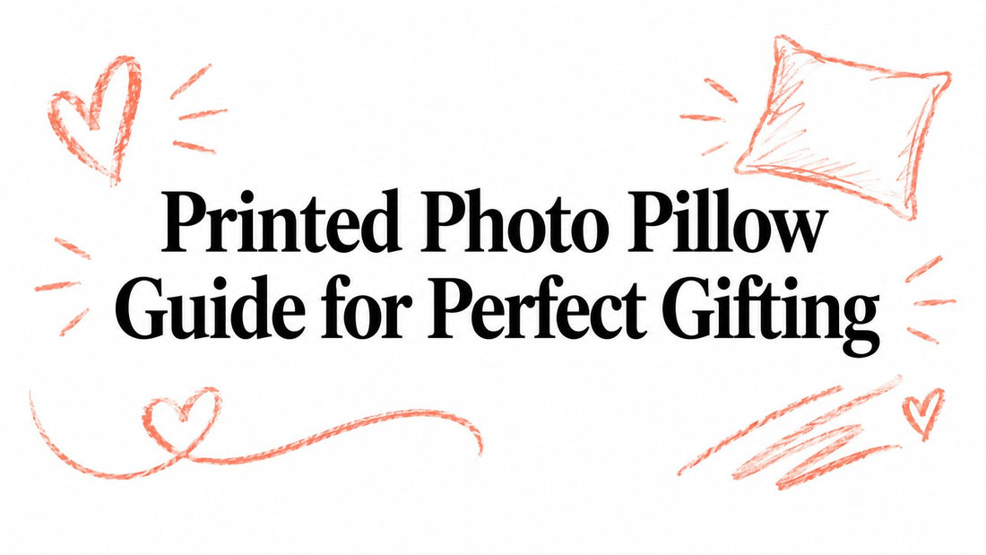 Printed Photo Pillow Guide for Perfect Gifting