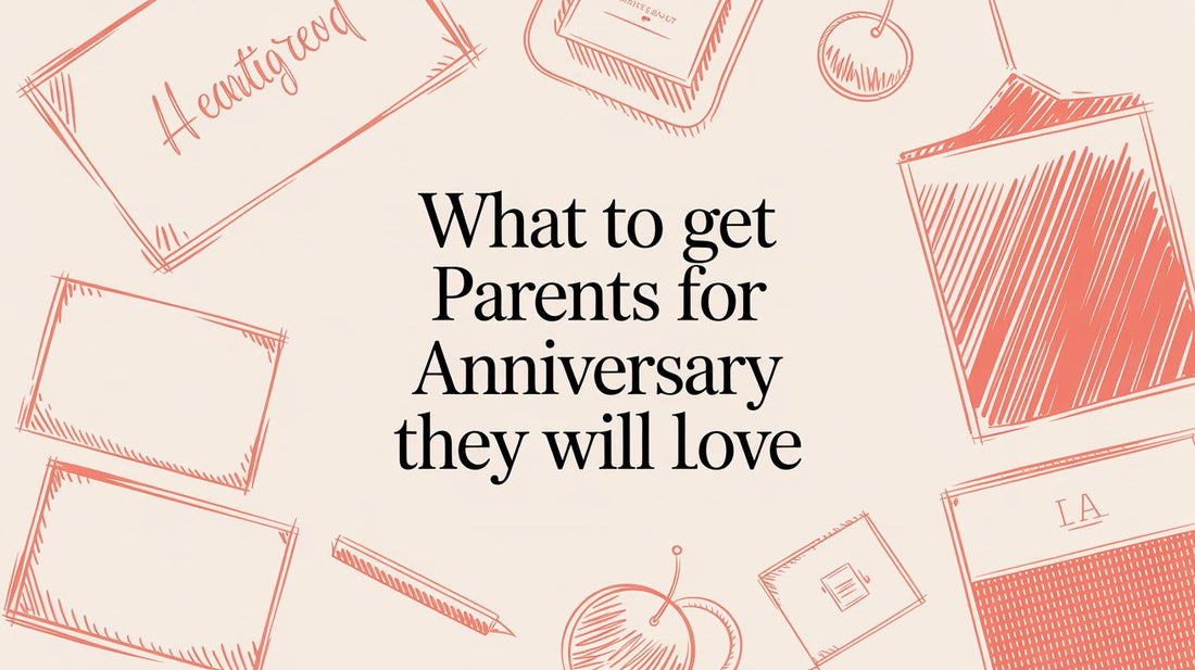 What to Get Parents for Anniversary They Will Love