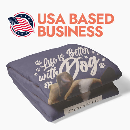 Life is Better With a Dog Photo Blanket