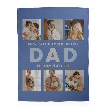 We Are Lucky You're Our Dad Photo Blanket - 6 Photos