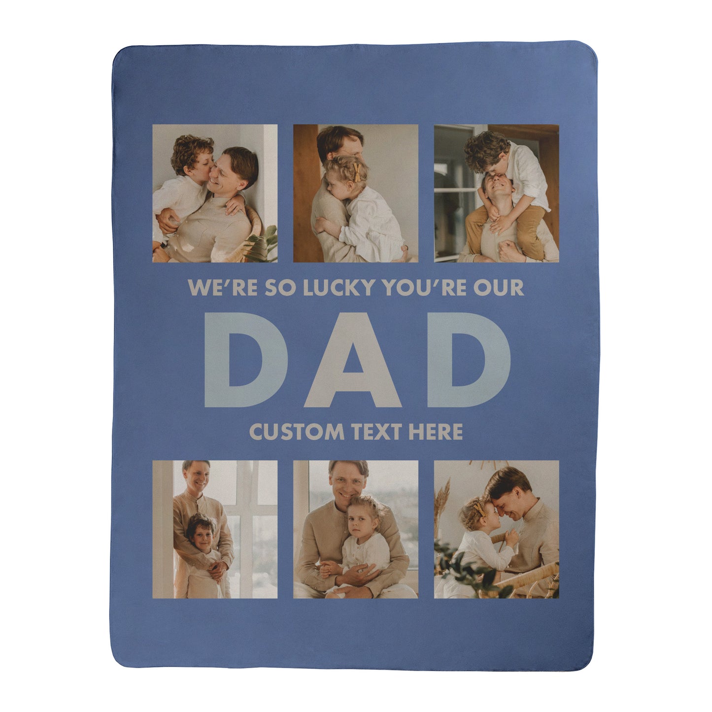 We Are Lucky You're Our Dad Photo Blanket - 6 Photos