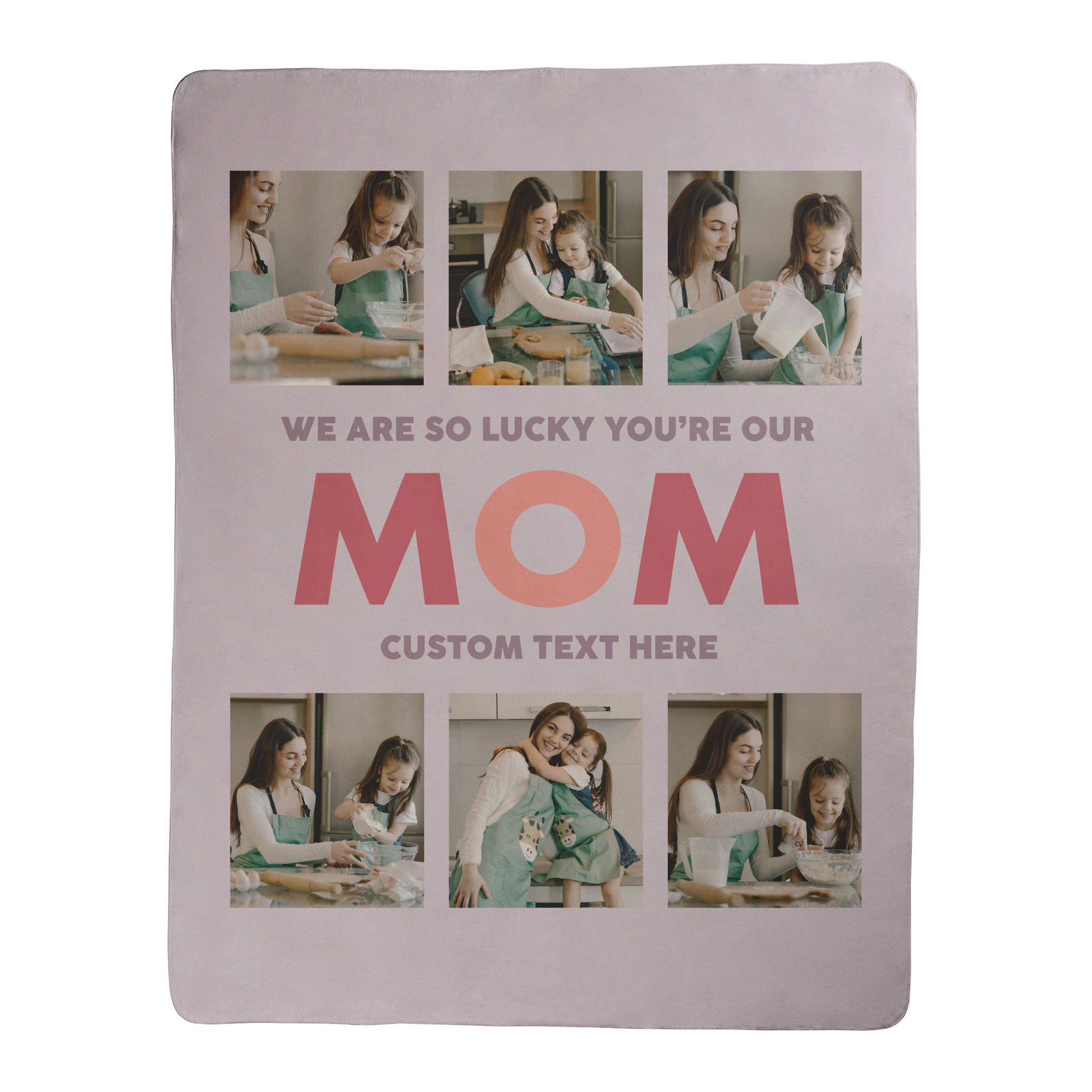 Personalized photo blanket with text 'We are so lucky you're our mom' and placeholder for custom text printed on a sherpa fleece backed blanket.