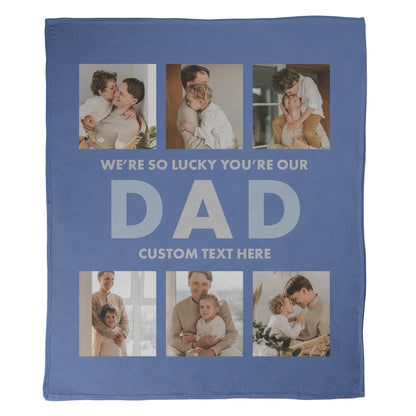 We Are Lucky You're Our Dad Photo Blanket - 6 Photos